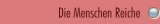 Die Menschen Reiche